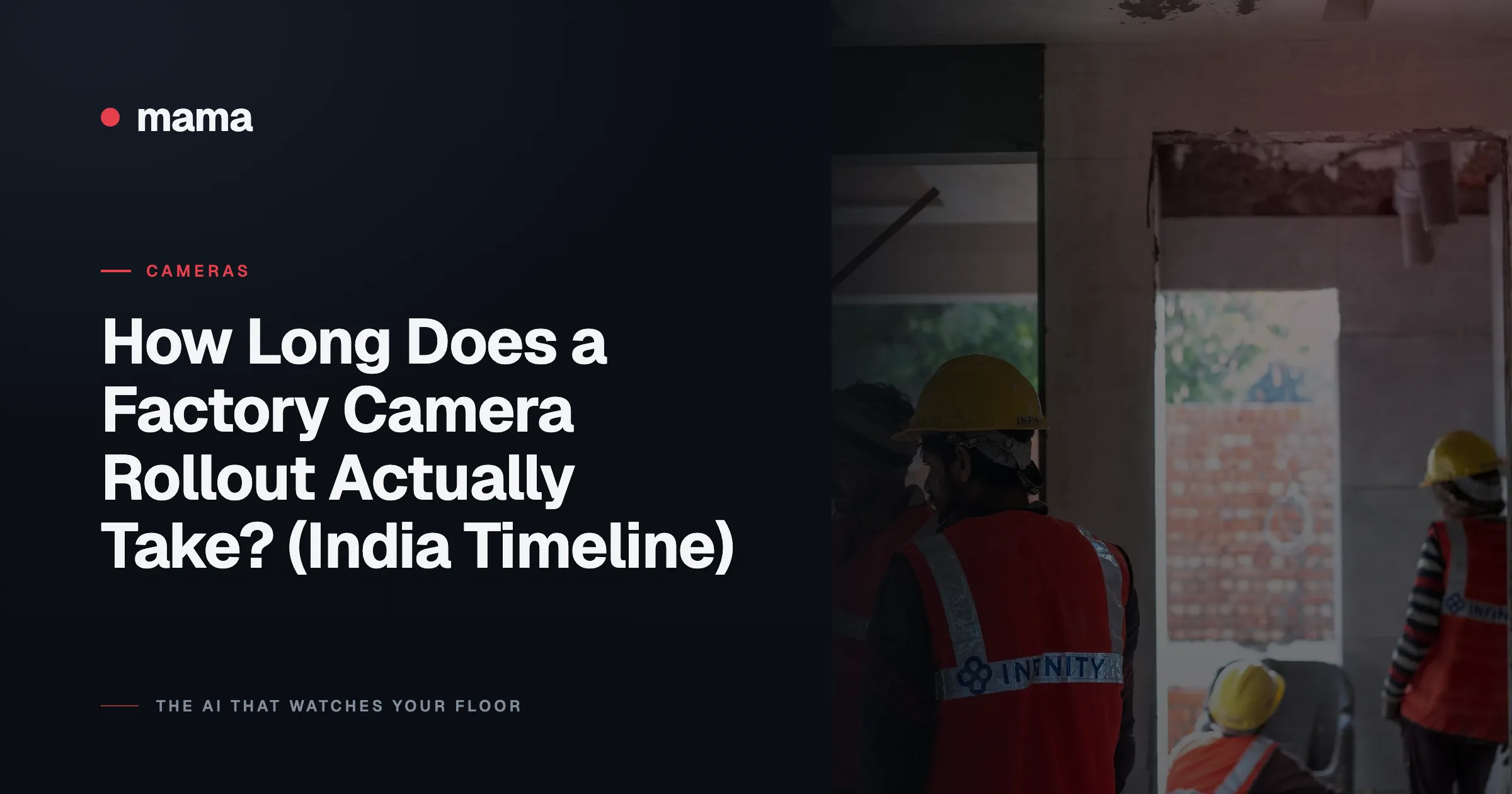 How Long Does a Factory Camera Rollout Actually Take? (India Timeline)