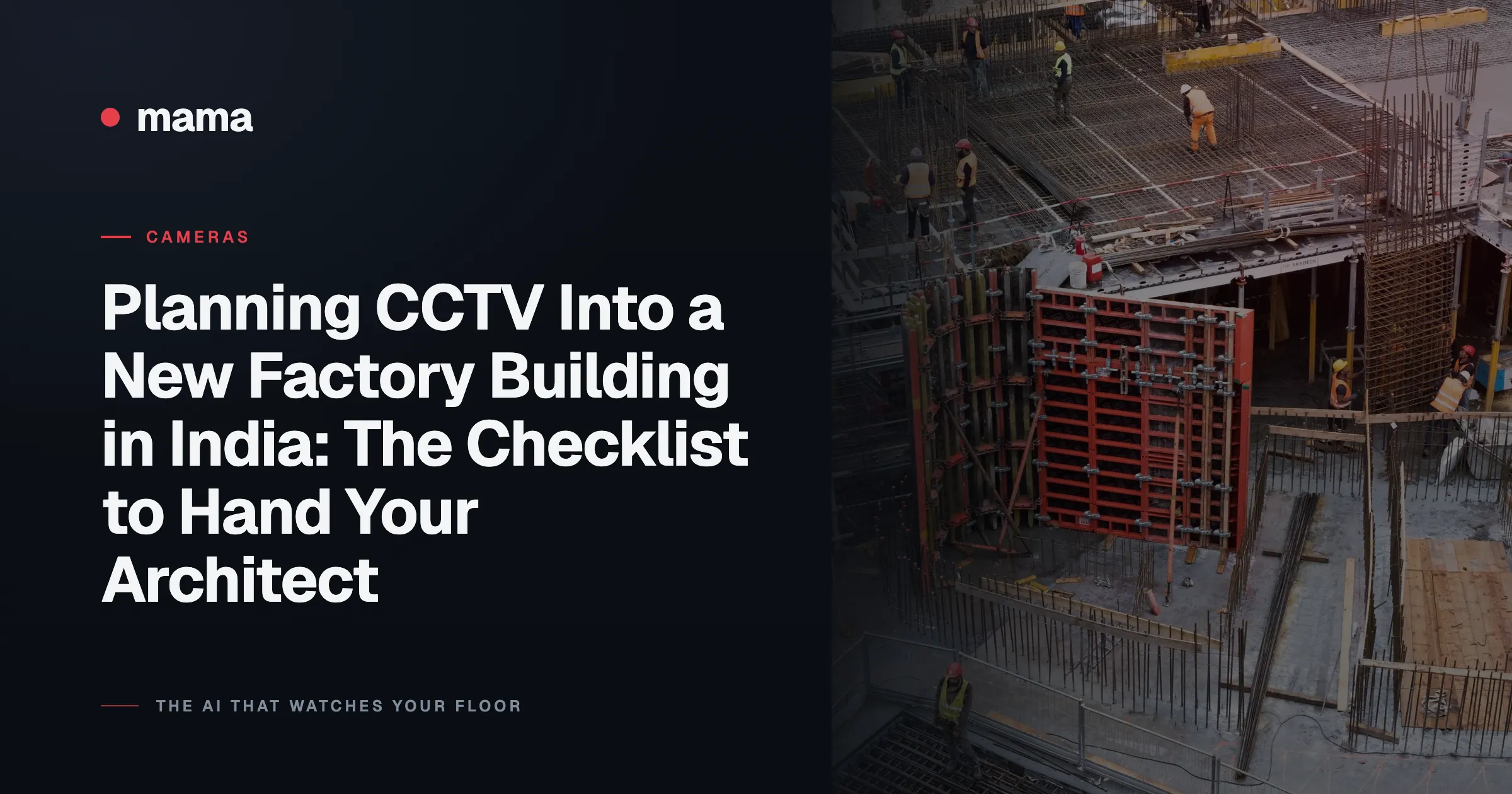 Planning CCTV Into a New Factory Building in India: The Checklist to Hand Your Architect
