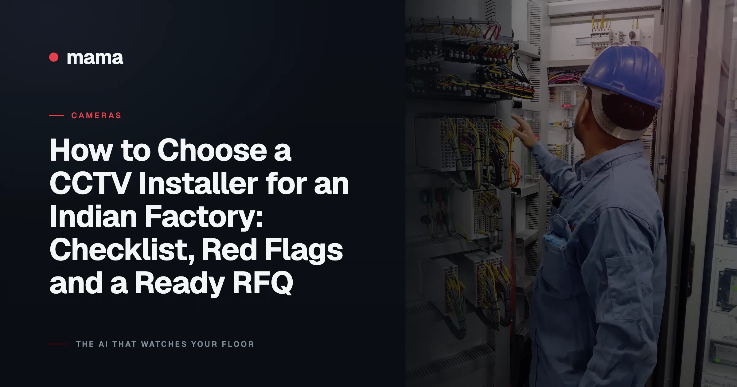 How to Choose a CCTV Installer for an Indian Factory: Checklist, Red Flags and a Ready RFQ