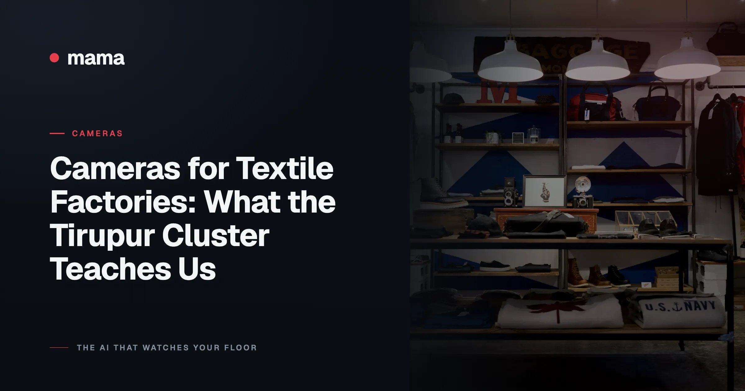 Cameras for Textile Factories: What the Tirupur Cluster Teaches Us