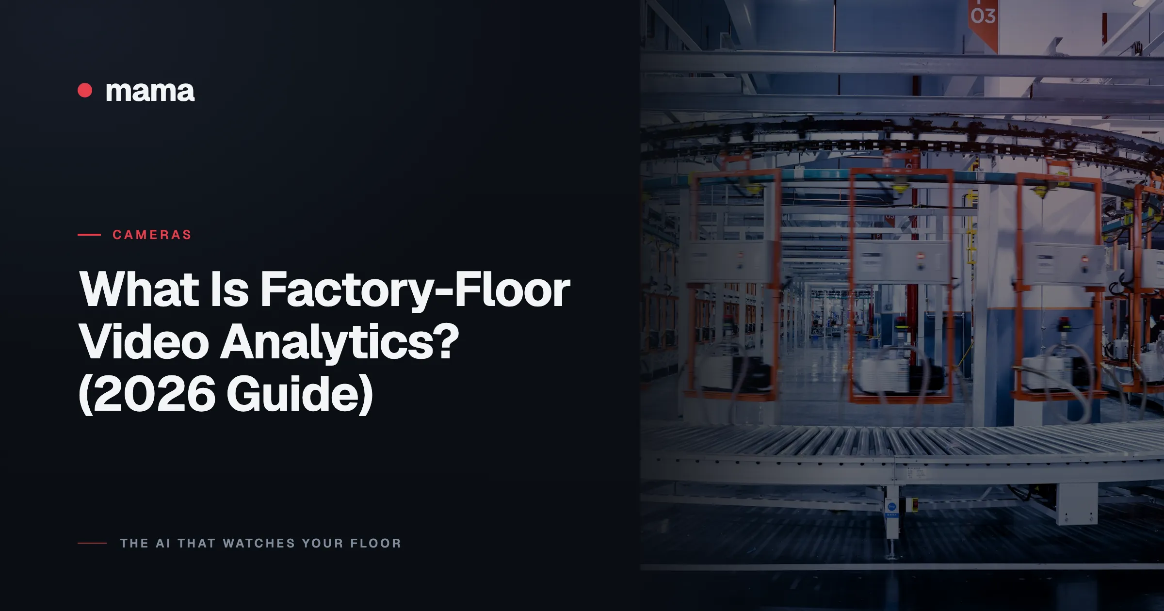 What Is Factory-Floor Video Analytics? (2026 Guide)