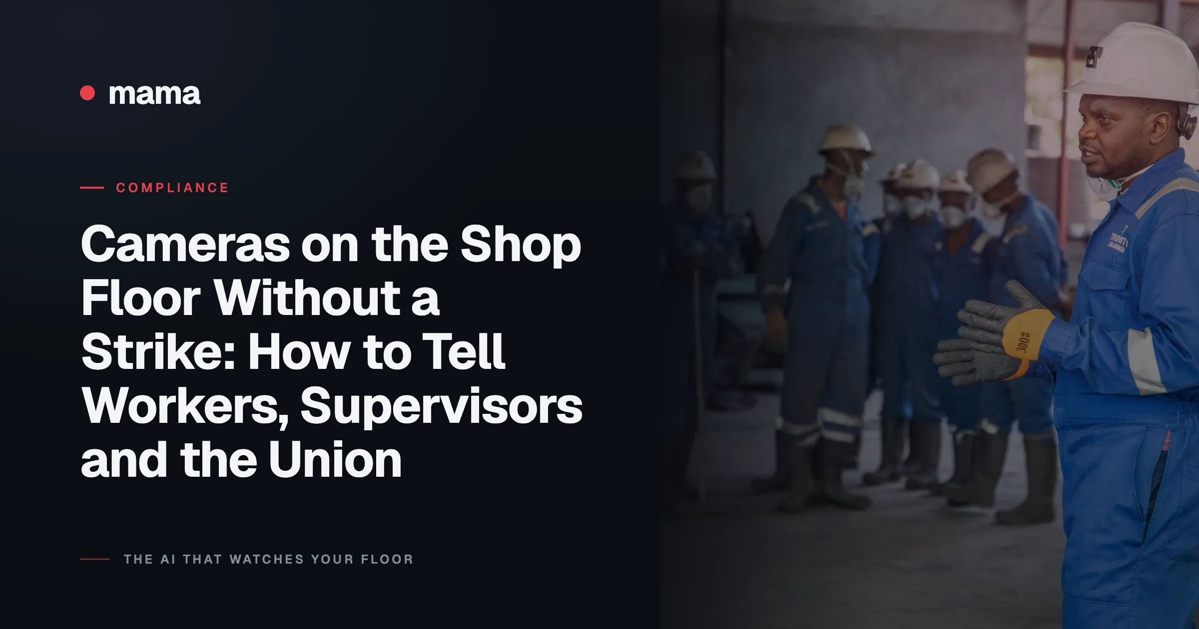 Cameras on the Shop Floor Without a Strike: How to Tell Workers, Supervisors and the Union