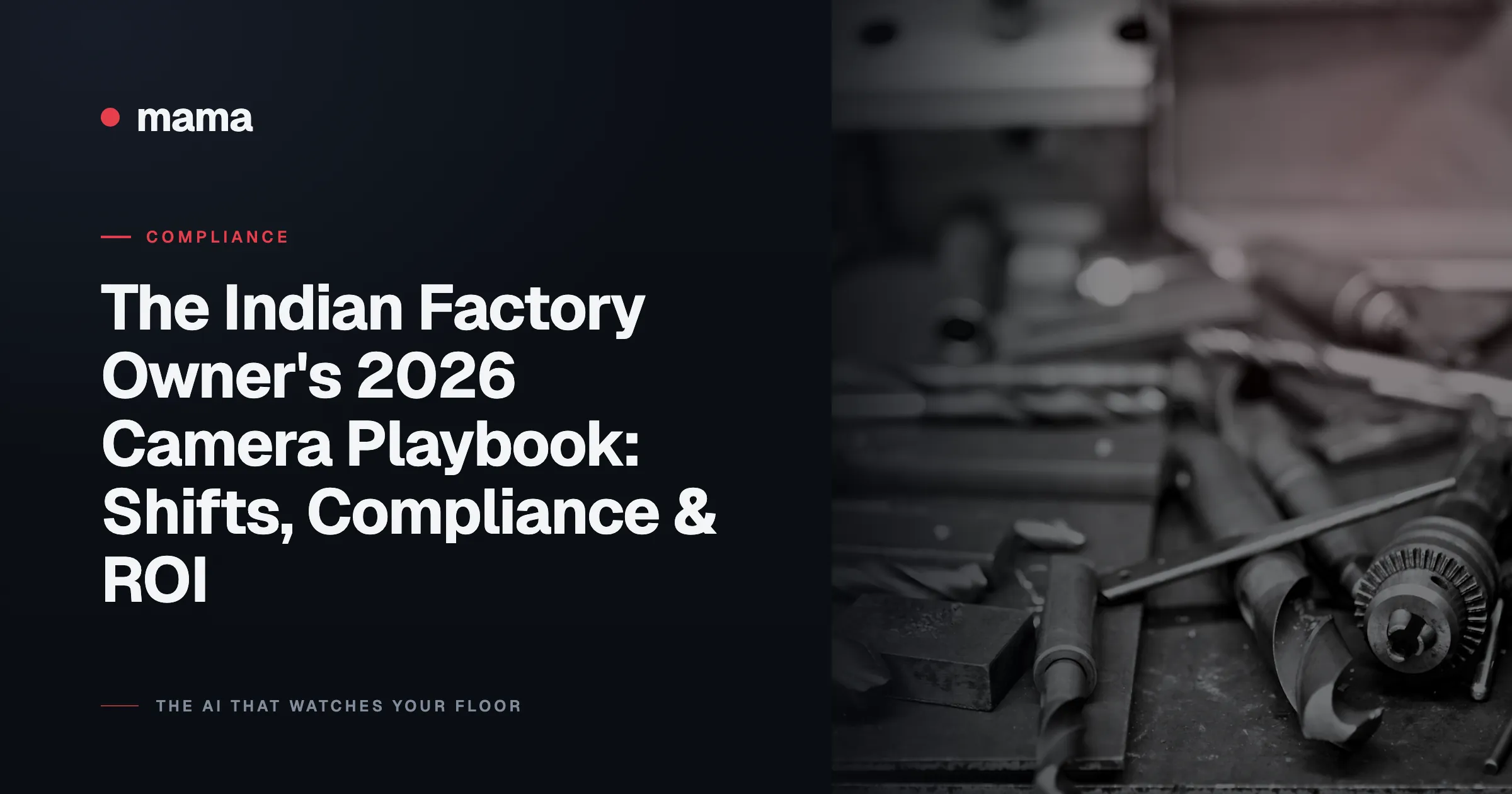 The Indian Factory Owner's 2026 Camera Playbook: Shifts, Compliance & ROI