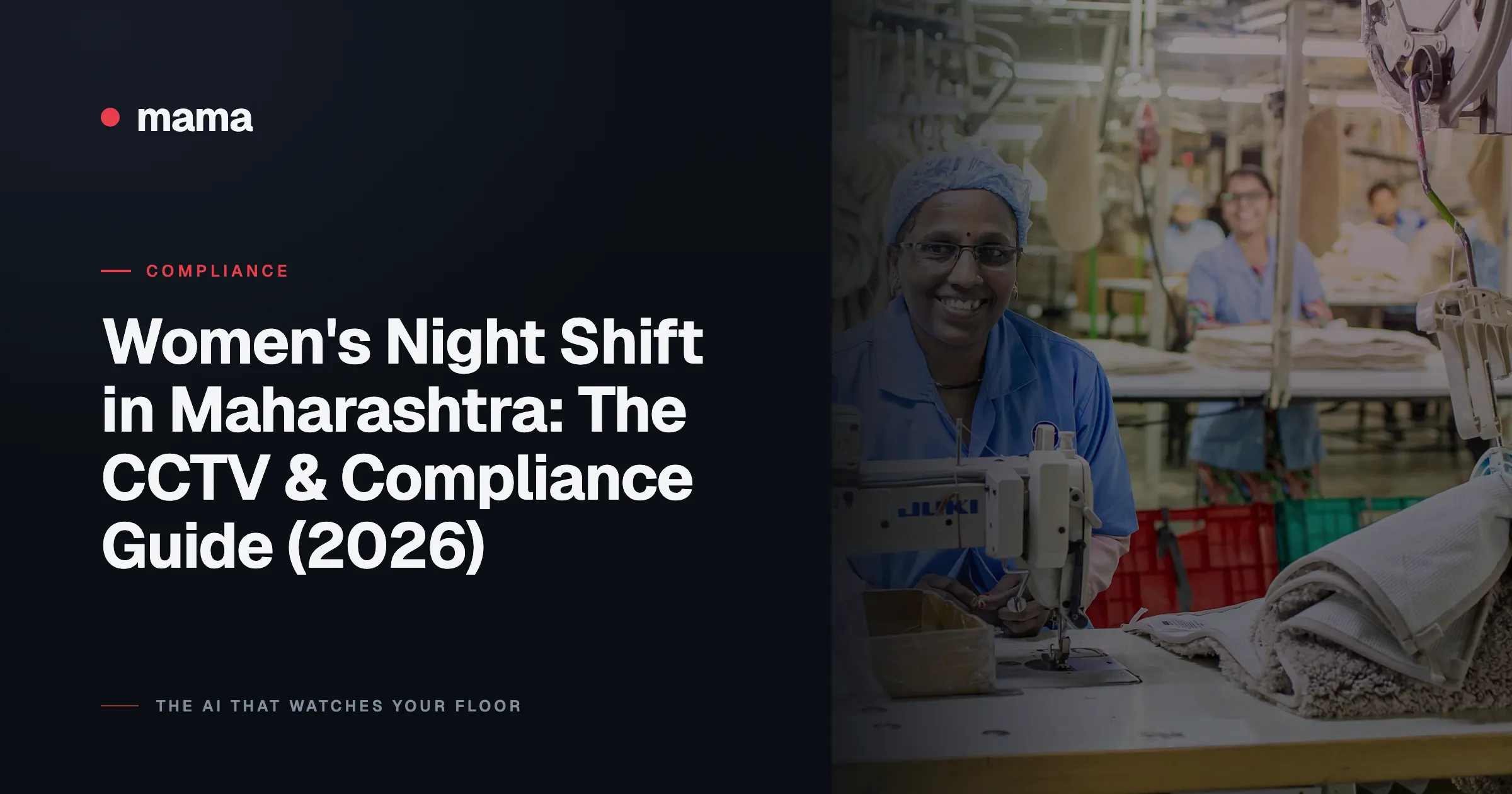 Women's Night Shift in Maharashtra: The CCTV & Compliance Guide (2026)