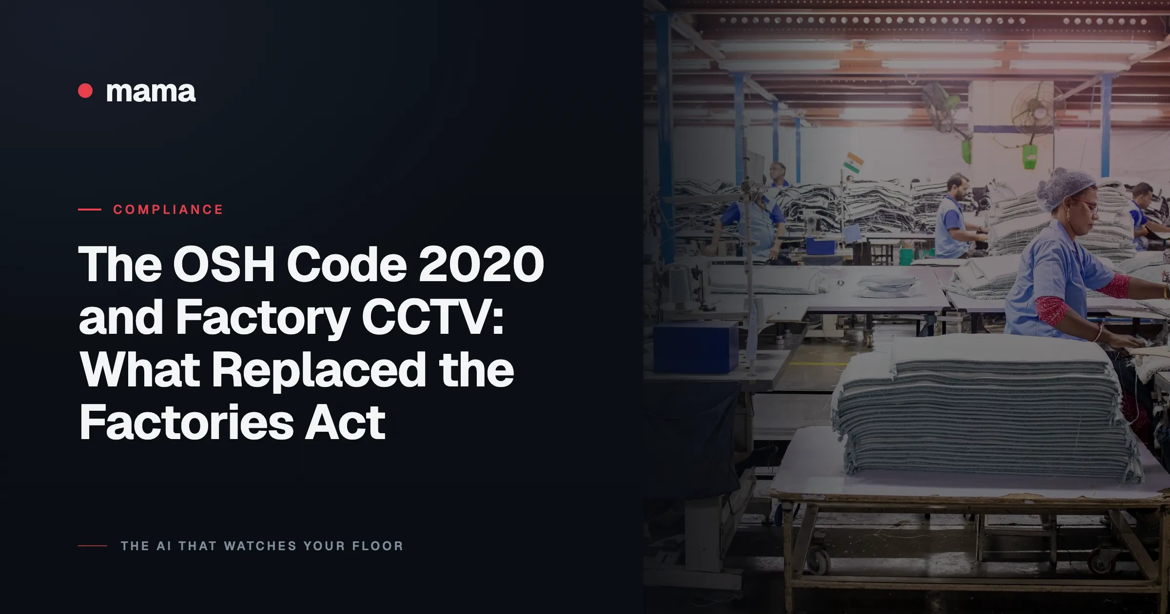 The OSH Code 2020 and Factory CCTV: What Replaced the Factories Act