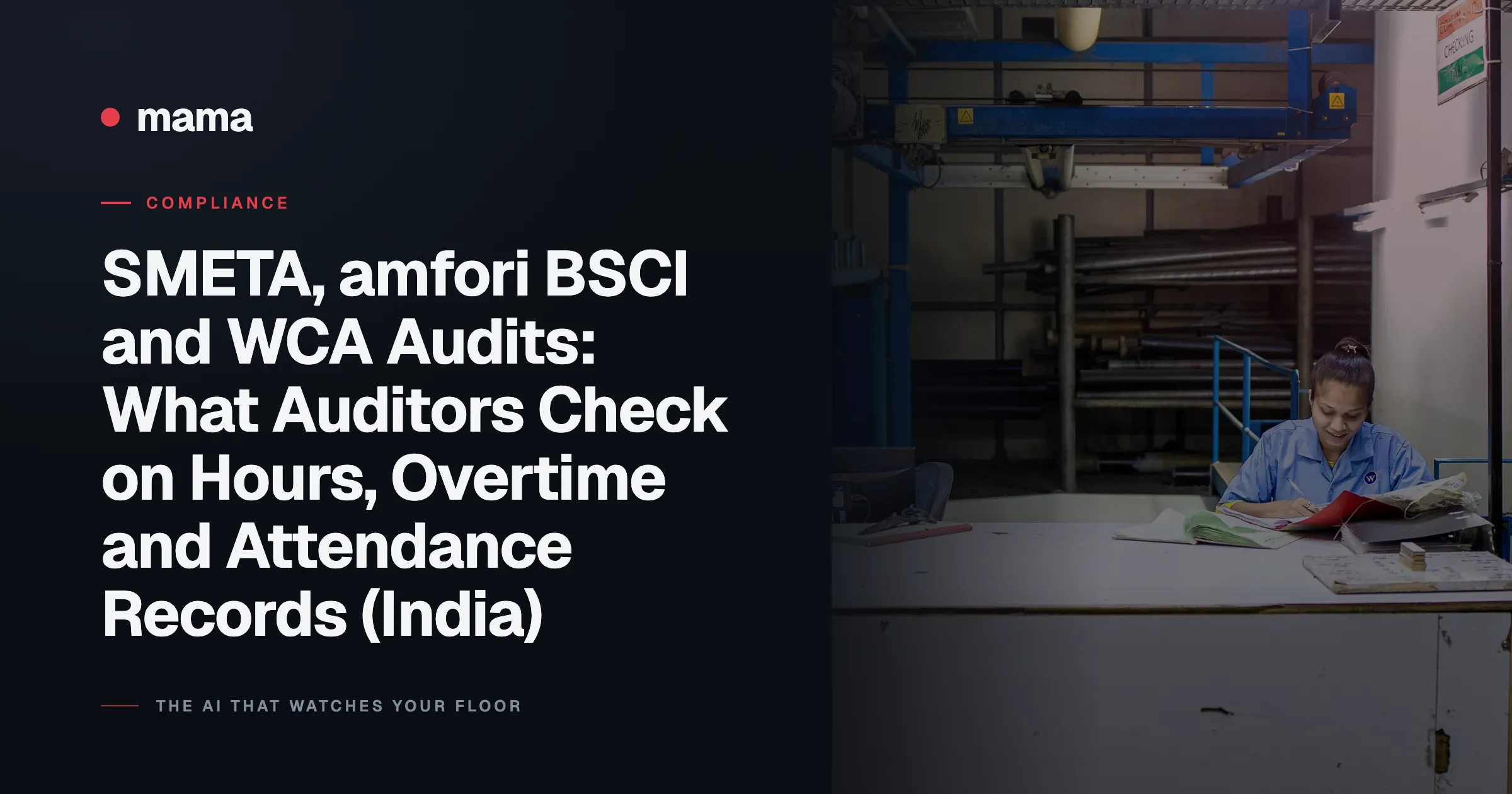 SMETA, amfori BSCI and WCA Audits: What Auditors Check on Hours, Overtime and Attendance Records (India)