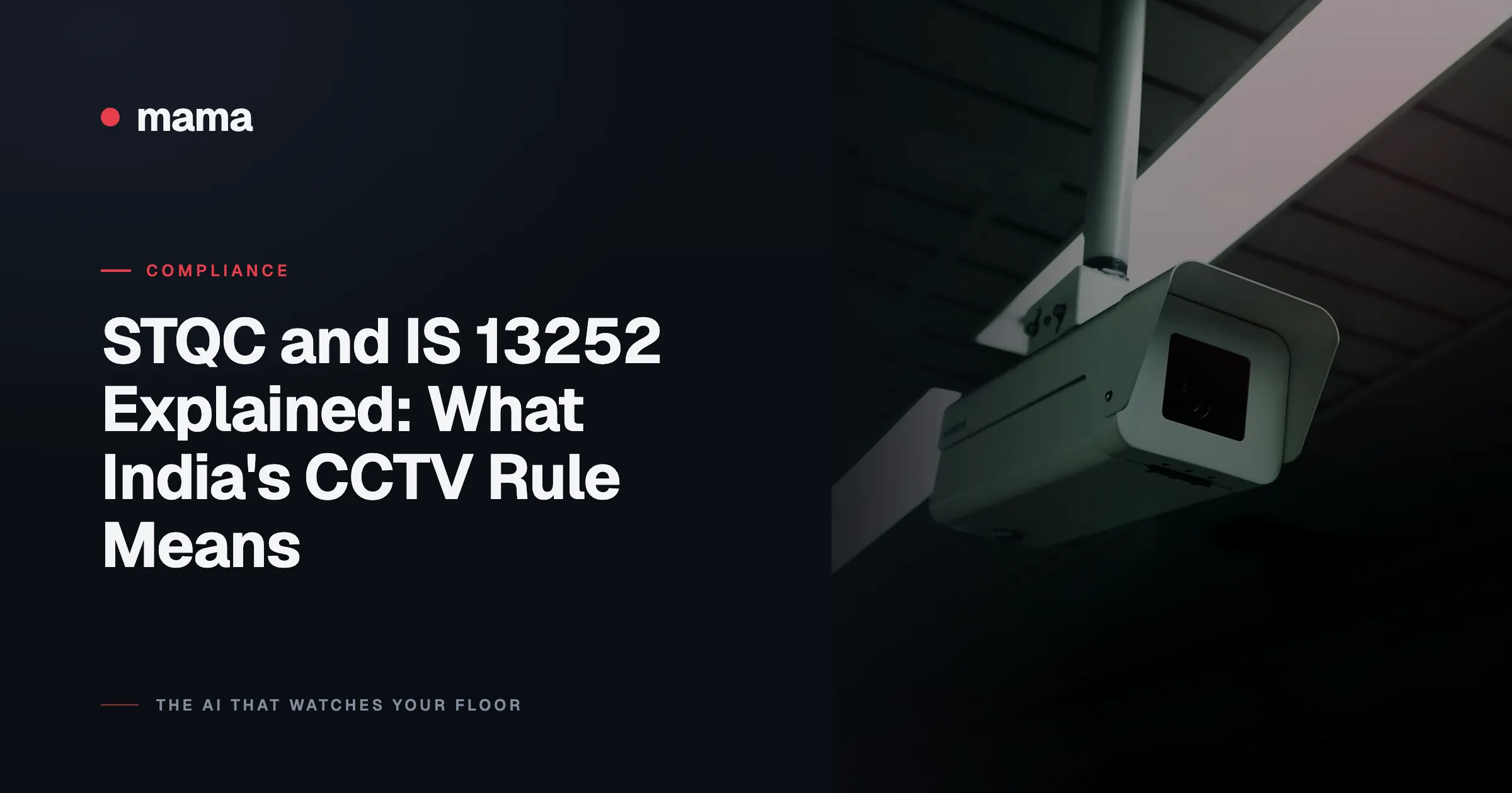 STQC and IS 13252 Explained: What India's CCTV Rule Means