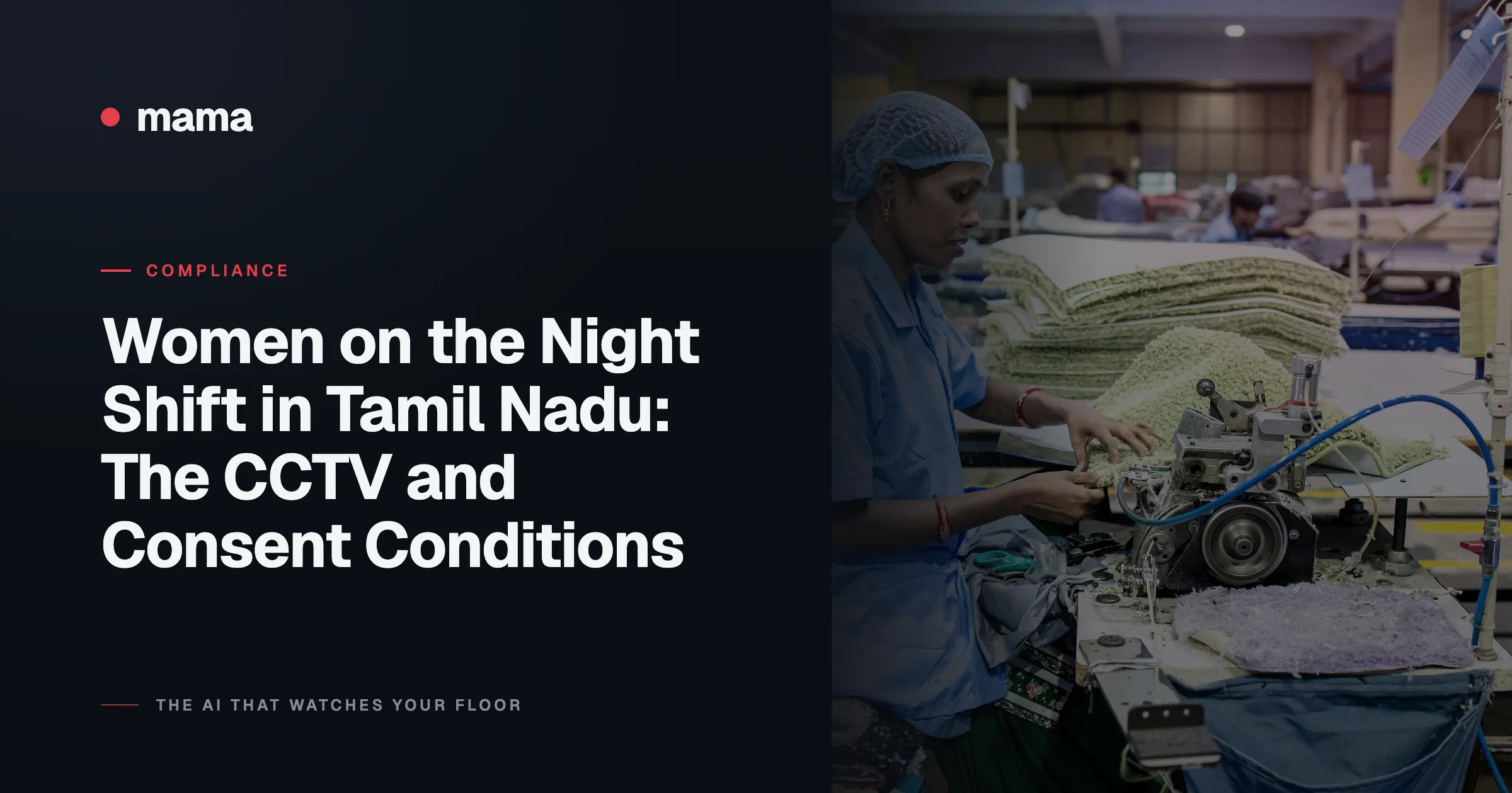 Women on the Night Shift in Tamil Nadu: The CCTV and Consent Conditions