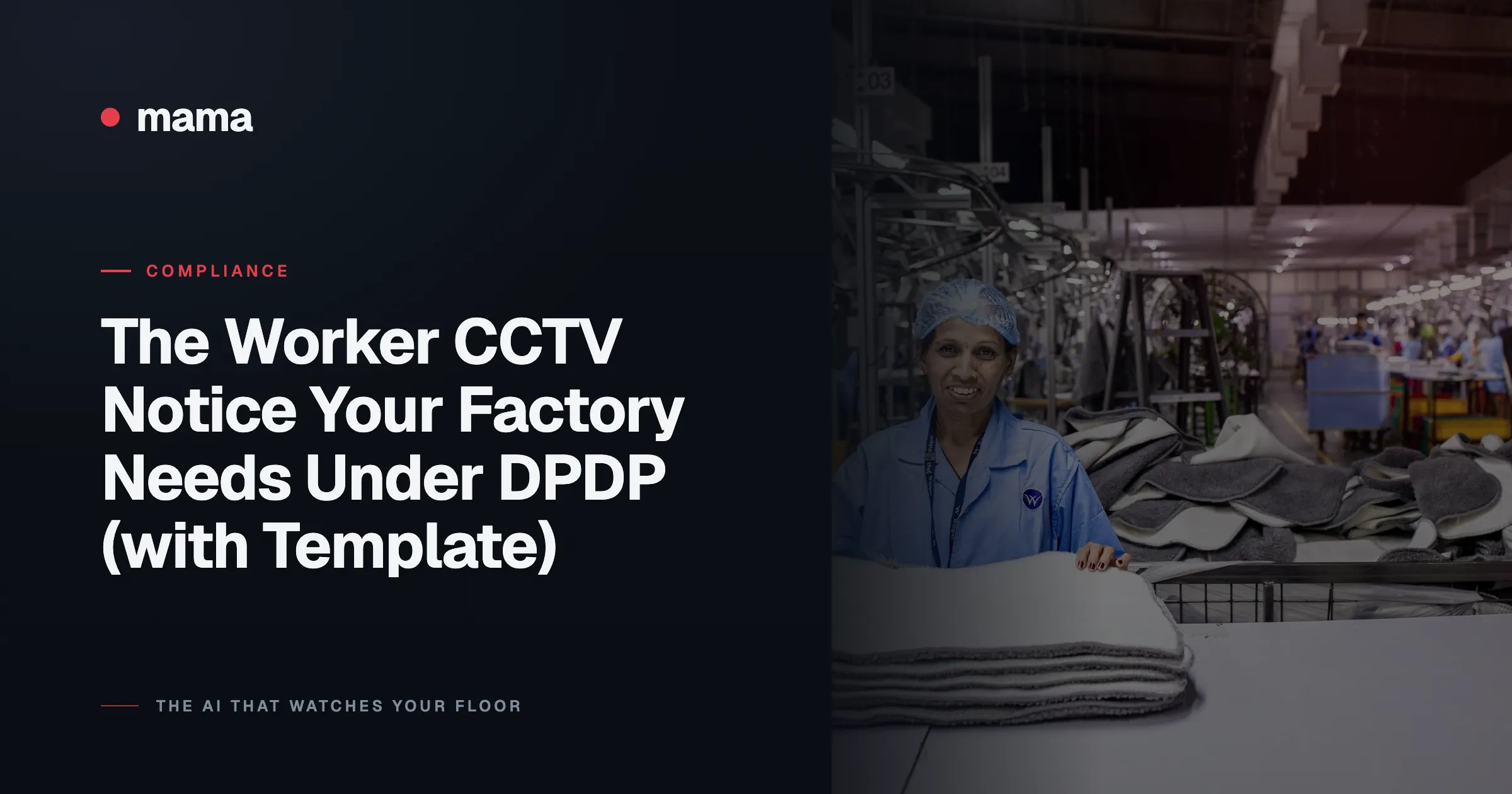 The Worker CCTV Notice Your Factory Needs Under DPDP (with Template)