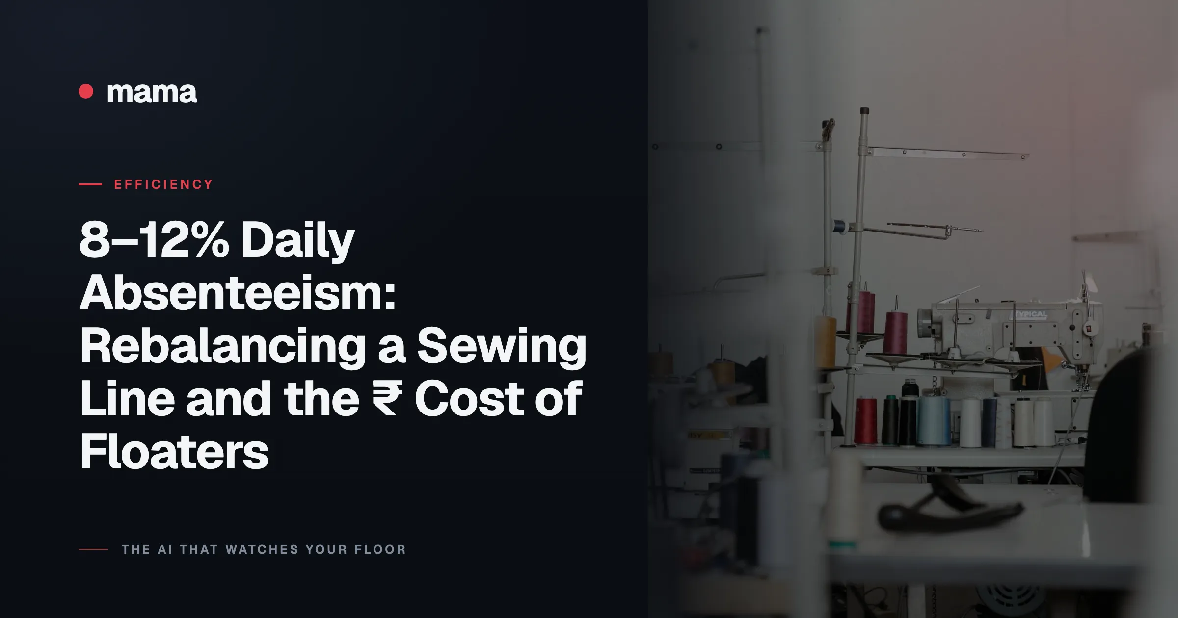 8–12% Daily Absenteeism: Rebalancing a Sewing Line and the ₹ Cost of Floaters