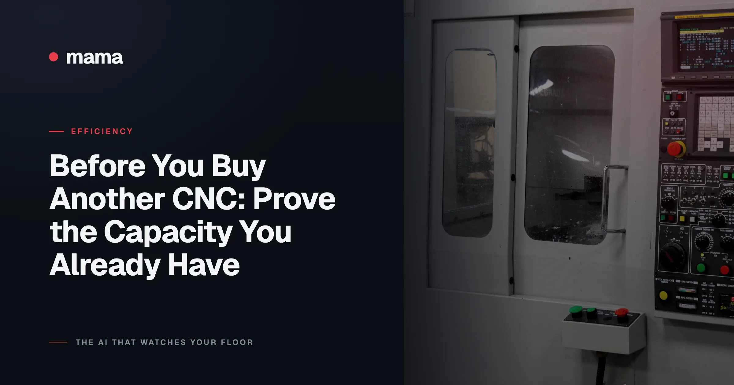 Before You Buy Another CNC: Prove the Capacity You Already Have