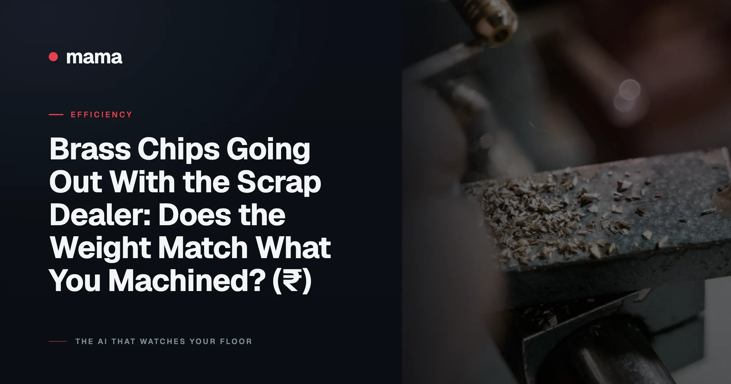 Brass Chips Going Out With the Scrap Dealer: Does the Weight Match What You Machined? (₹)