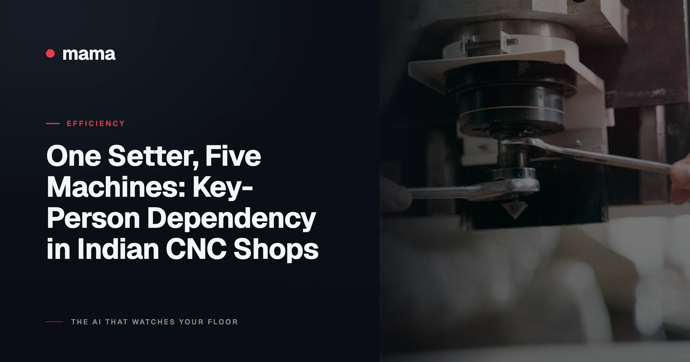One Setter, Five Machines: Key-Person Dependency in Indian CNC Shops