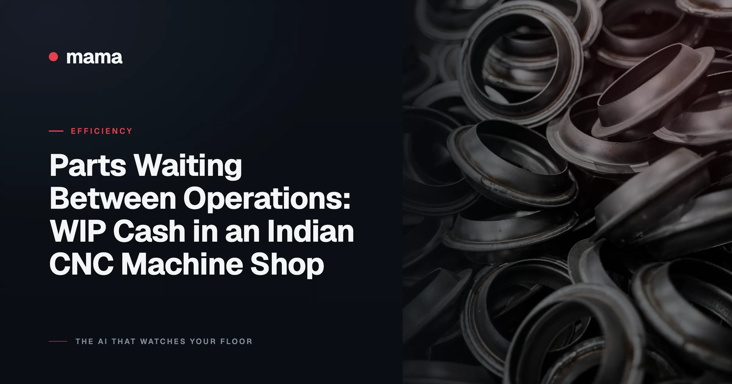 Parts Waiting Between Operations: WIP Cash in an Indian CNC Machine Shop
