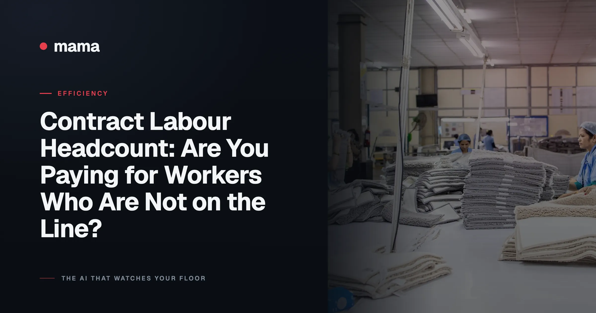 Contract Labour Headcount: Are You Paying for Workers Who Are Not on the Line?
