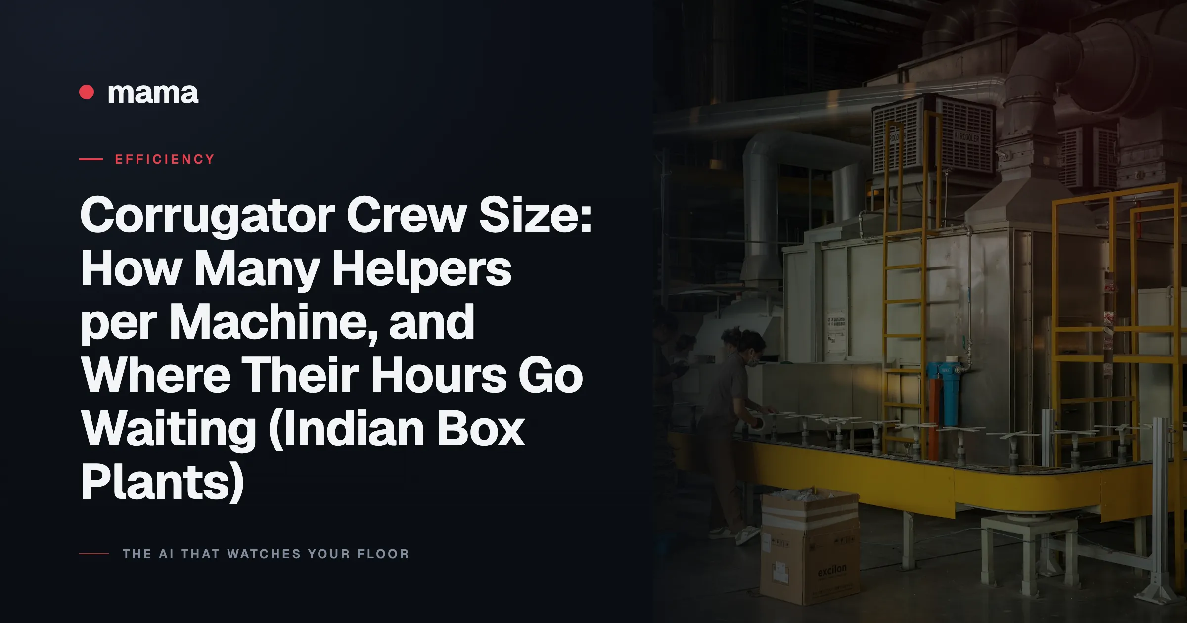 Corrugator Crew Size: How Many Helpers per Machine, and Where Their Hours Go Waiting (Indian Box Plants)