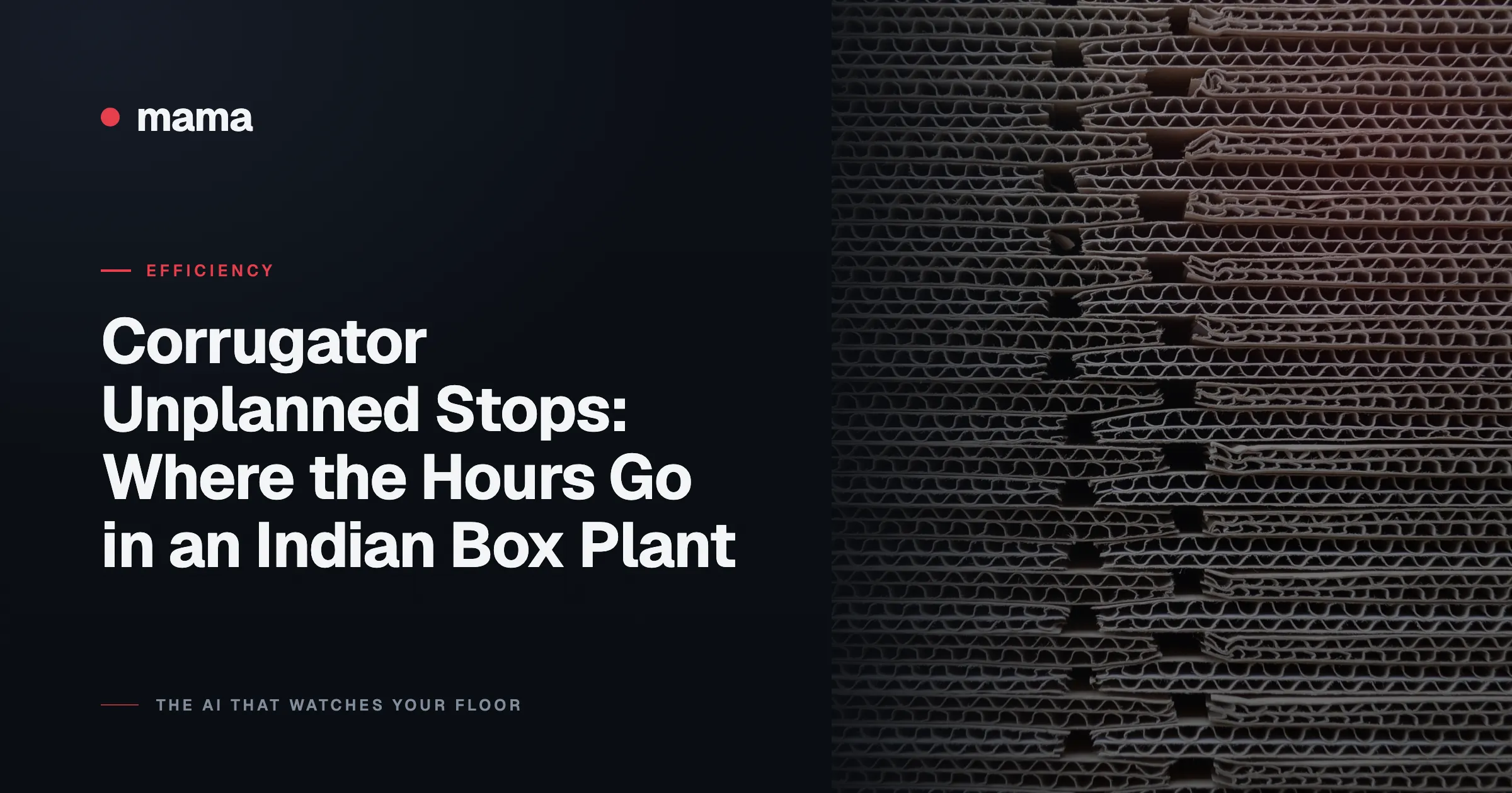 Corrugator Unplanned Stops: Where the Hours Go in an Indian Box Plant