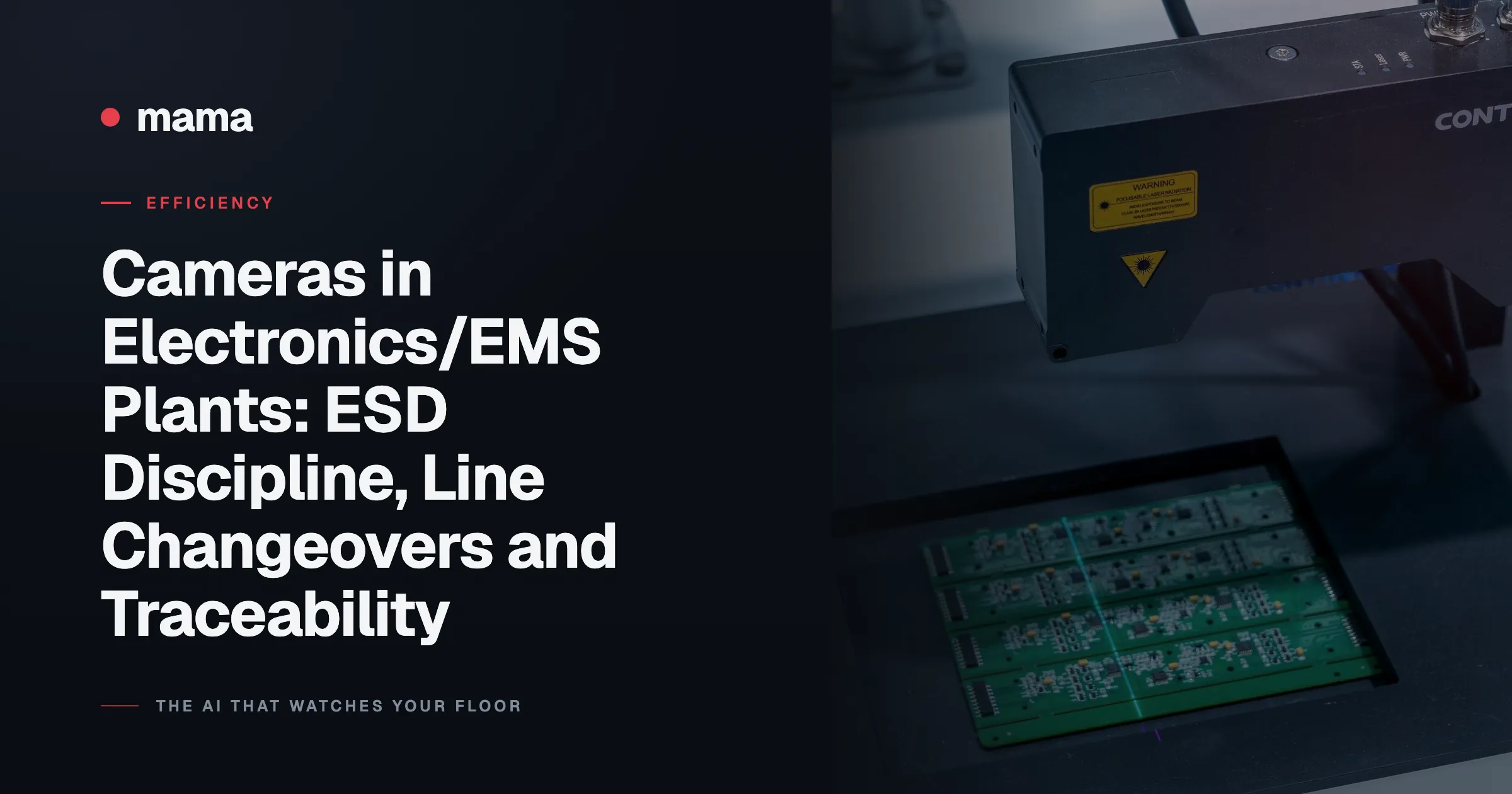 Cameras in Electronics/EMS Plants: ESD Discipline, Line Changeovers and Traceability