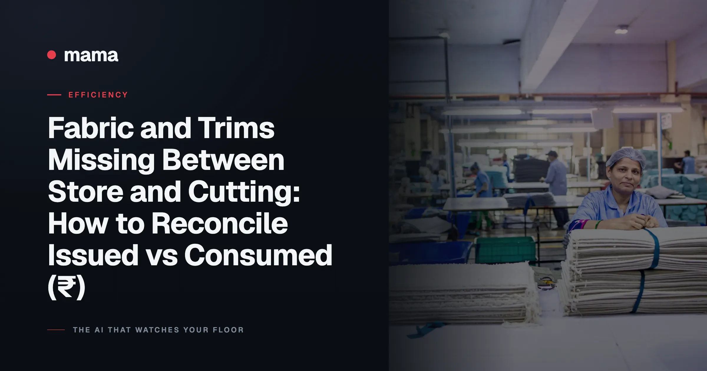 Fabric and Trims Missing Between Store and Cutting: How to Reconcile Issued vs Consumed (₹)