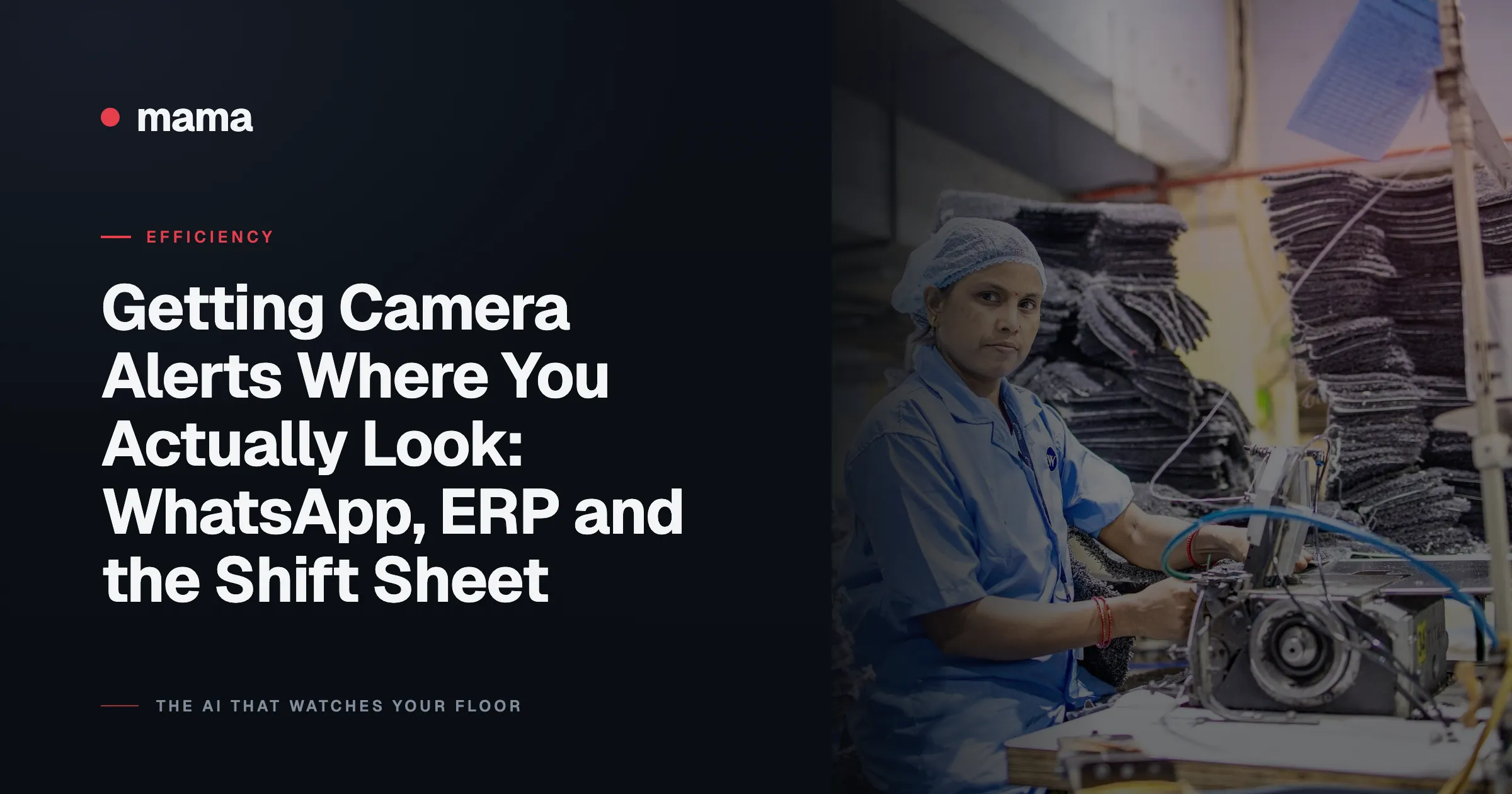 Getting Camera Alerts Where You Actually Look: WhatsApp, ERP and the Shift Sheet