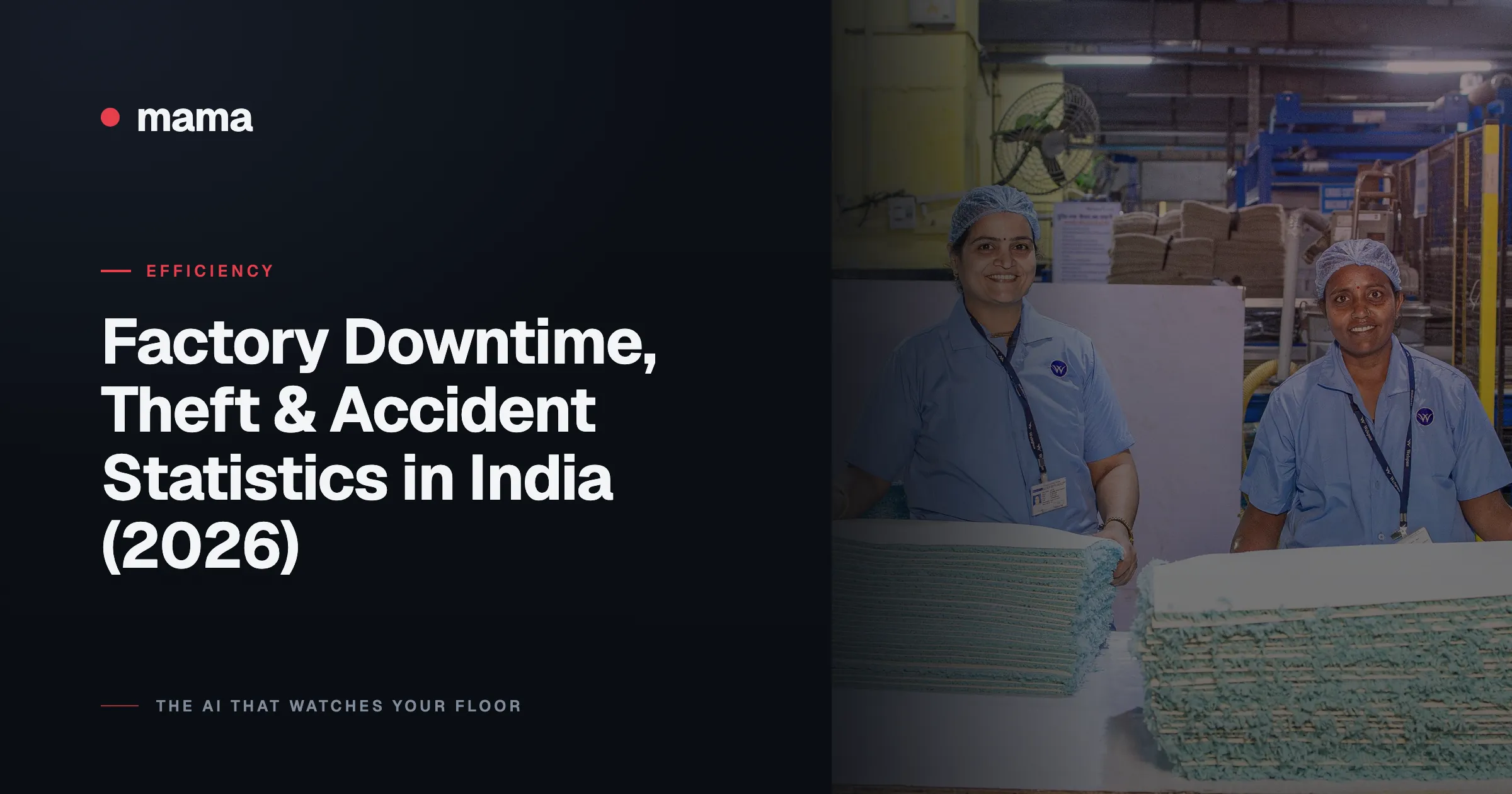 Factory Downtime, Theft & Accident Statistics in India (2026)