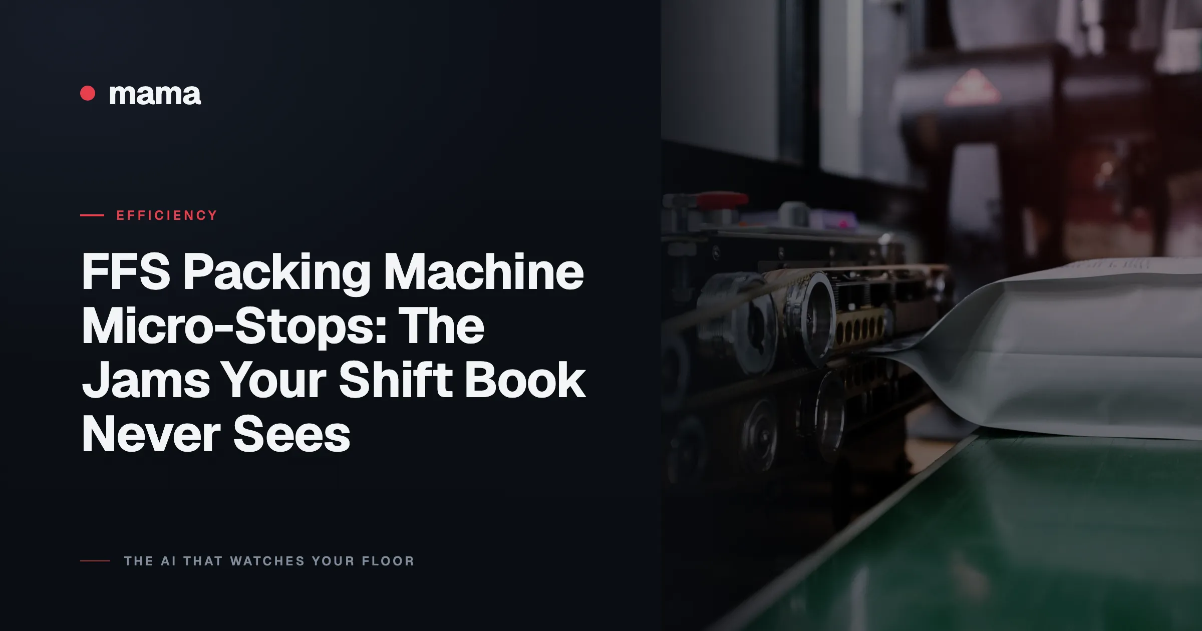 FFS Packing Machine Micro-Stops: The Jams Your Shift Book Never Sees