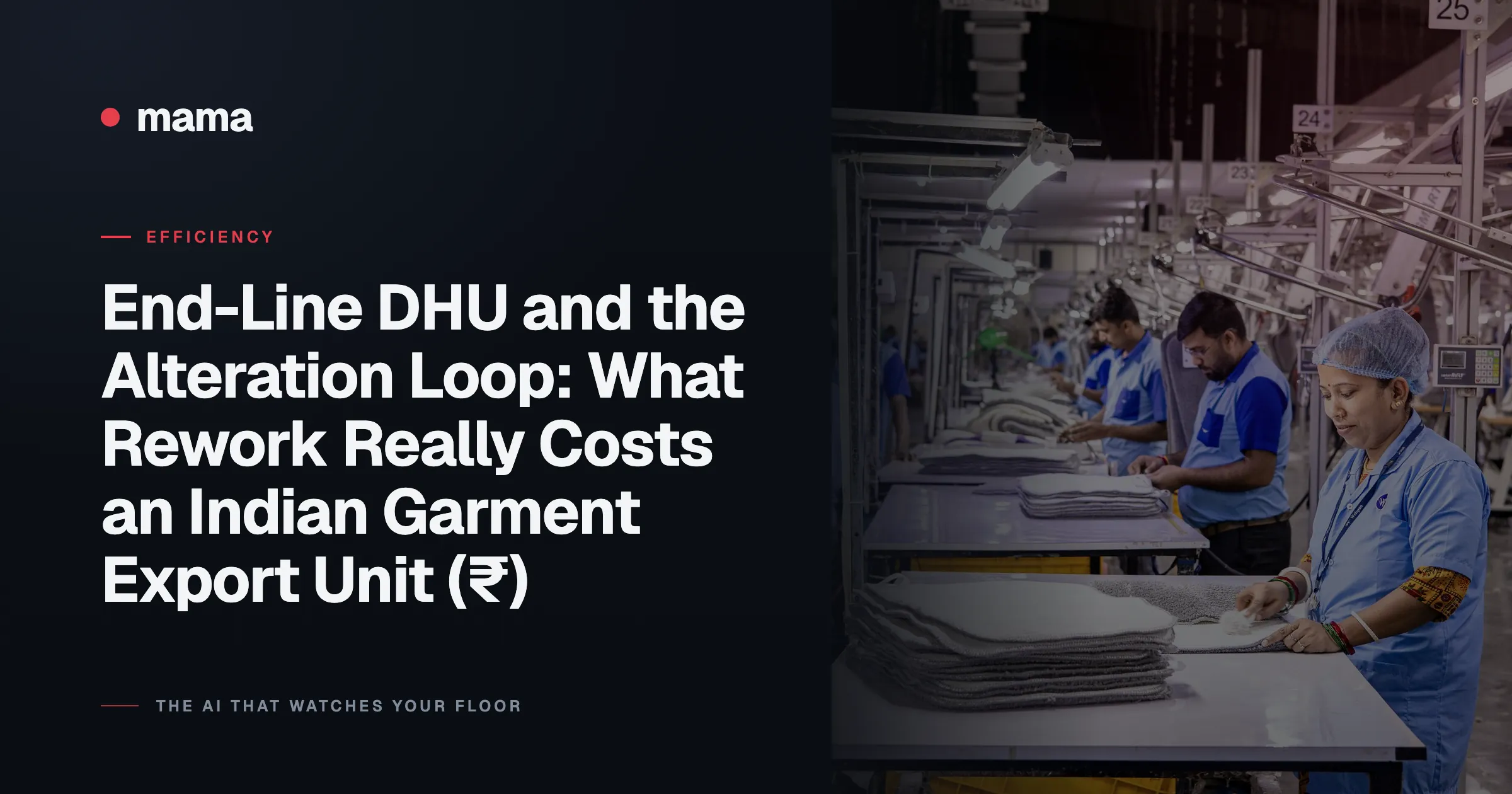 End-Line DHU and the Alteration Loop: What Rework Really Costs an Indian Garment Export Unit (₹)