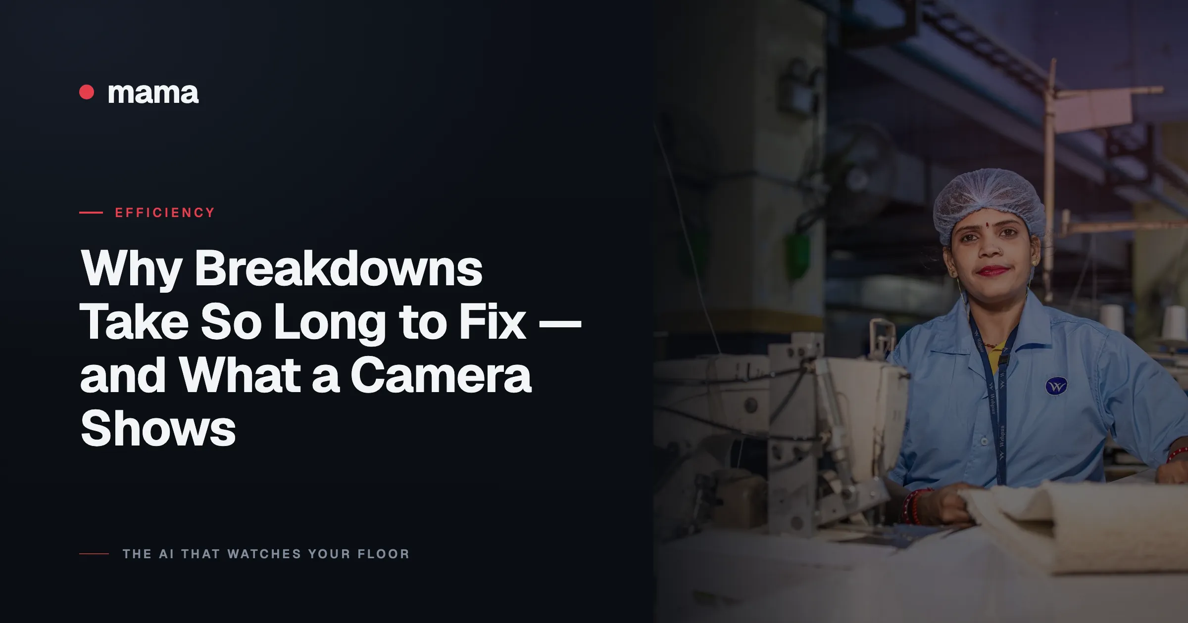 Why Breakdowns Take So Long to Fix — and What a Camera Shows