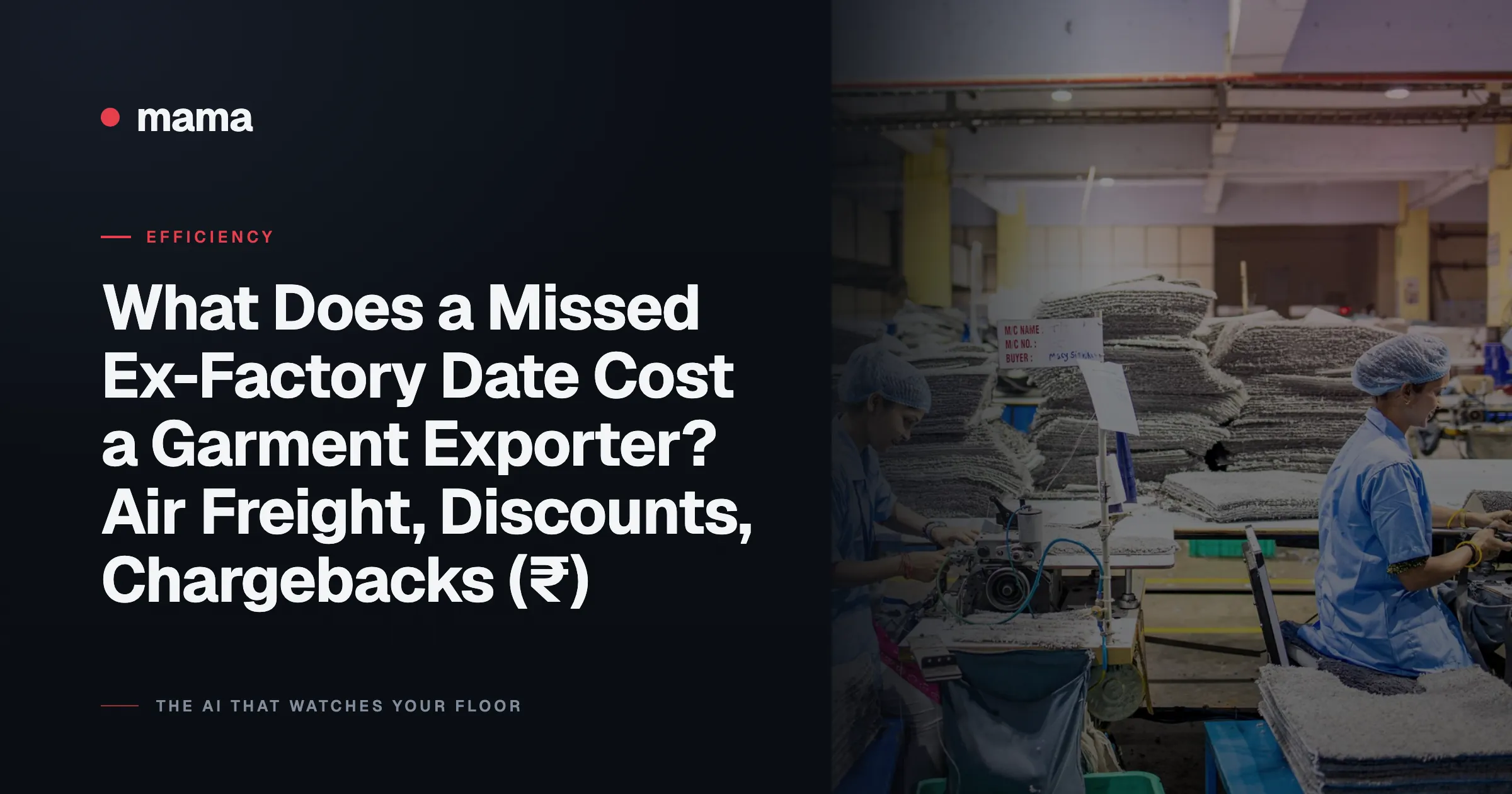 What Does a Missed Ex-Factory Date Cost a Garment Exporter? Air Freight, Discounts, Chargebacks (₹)