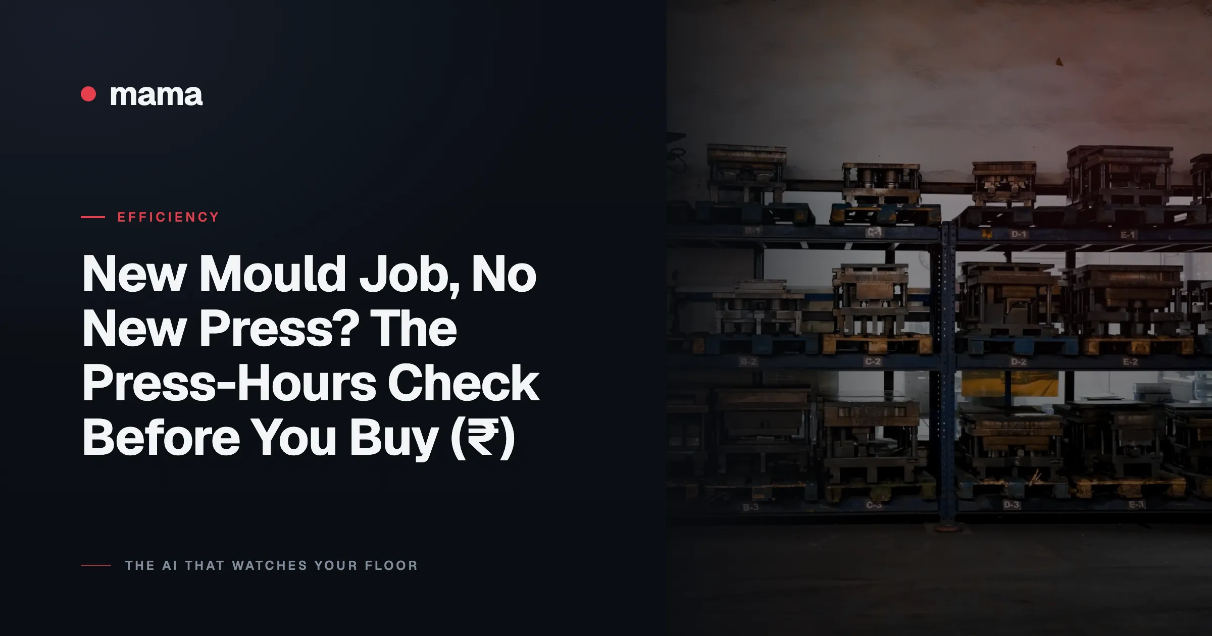 New Mould Job, No New Press? The Press-Hours Check Before You Buy (₹)