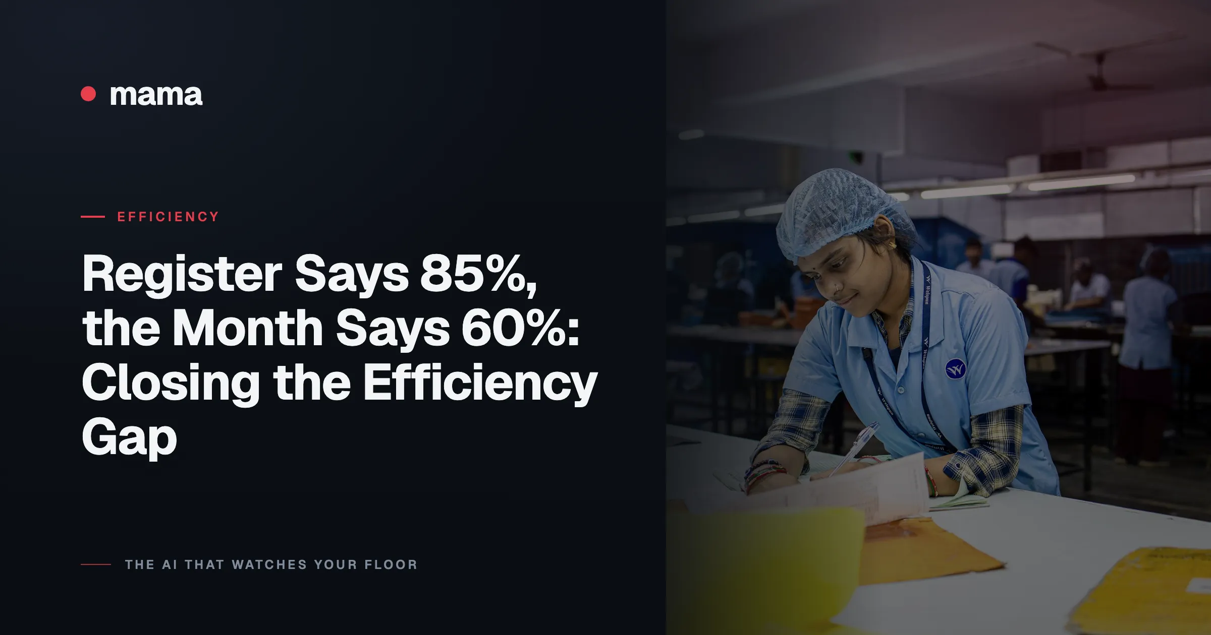 Register Says 85%, the Month Says 60%: Closing the Efficiency Gap