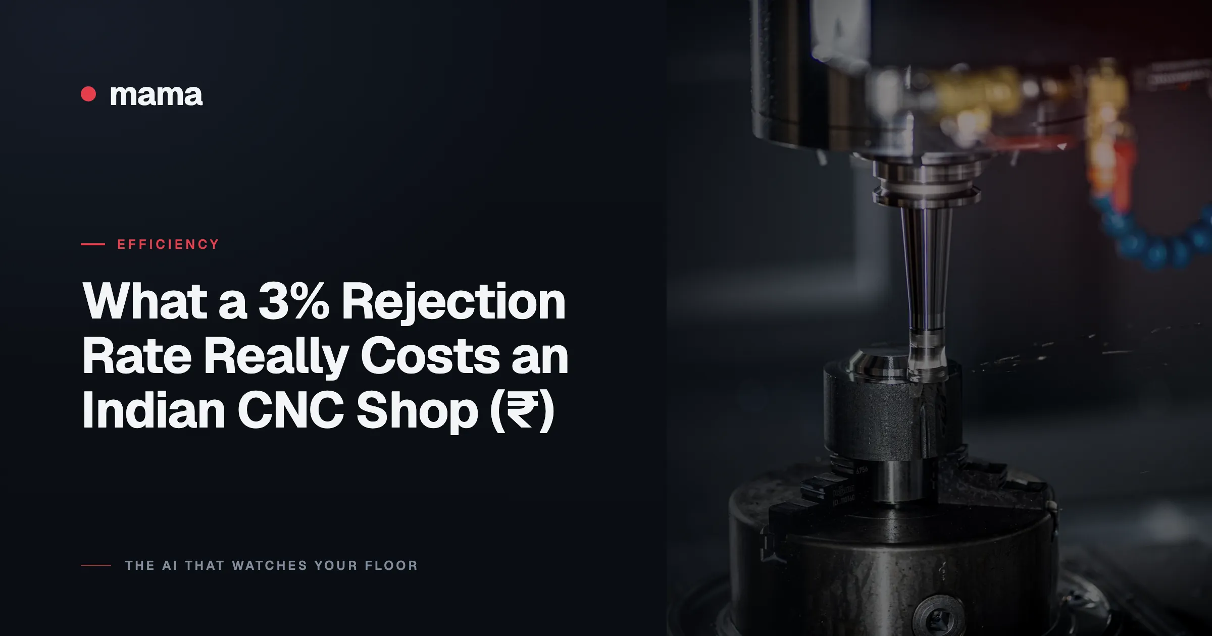 What a 3% Rejection Rate Really Costs an Indian CNC Shop (₹)