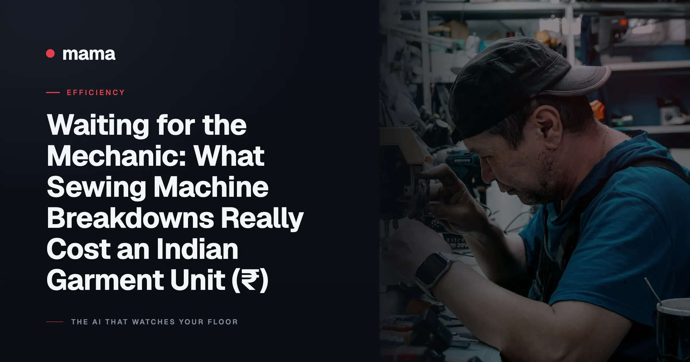 Waiting for the Mechanic: What Sewing Machine Breakdowns Really Cost an Indian Garment Unit (₹)