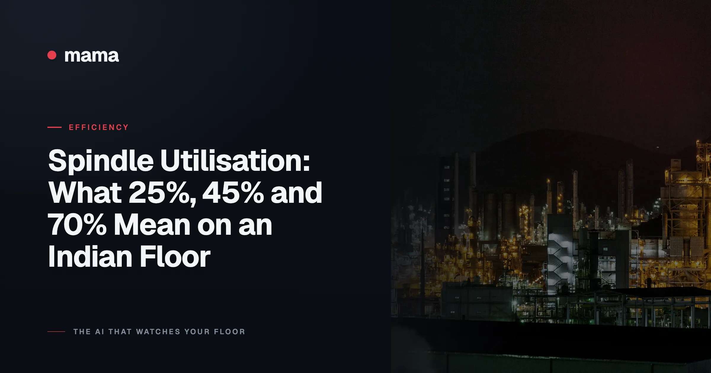 Spindle Utilisation: What 25%, 45% and 70% Mean on an Indian Floor