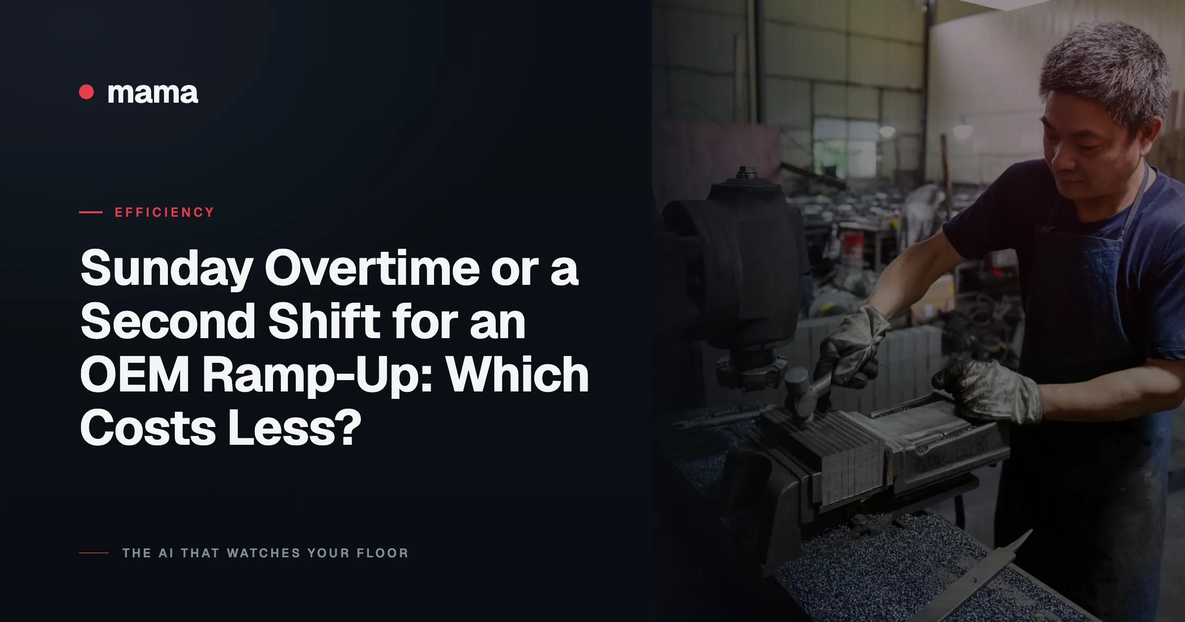 Sunday Overtime or a Second Shift for an OEM Ramp-Up: Which Costs Less?