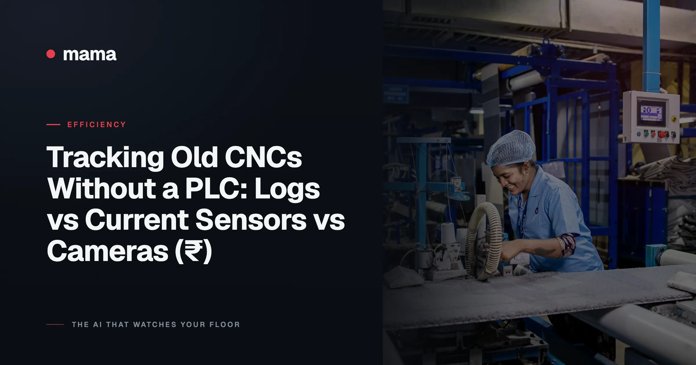 Tracking Old CNCs Without a PLC: Logs vs Current Sensors vs Cameras (₹)