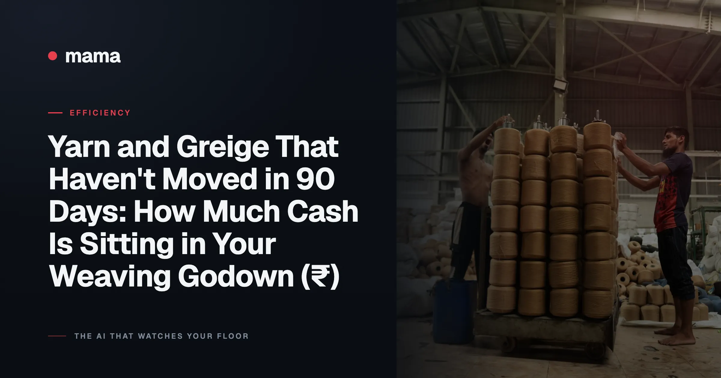 Yarn and Greige That Haven't Moved in 90 Days: How Much Cash Is Sitting in Your Weaving Godown (₹)