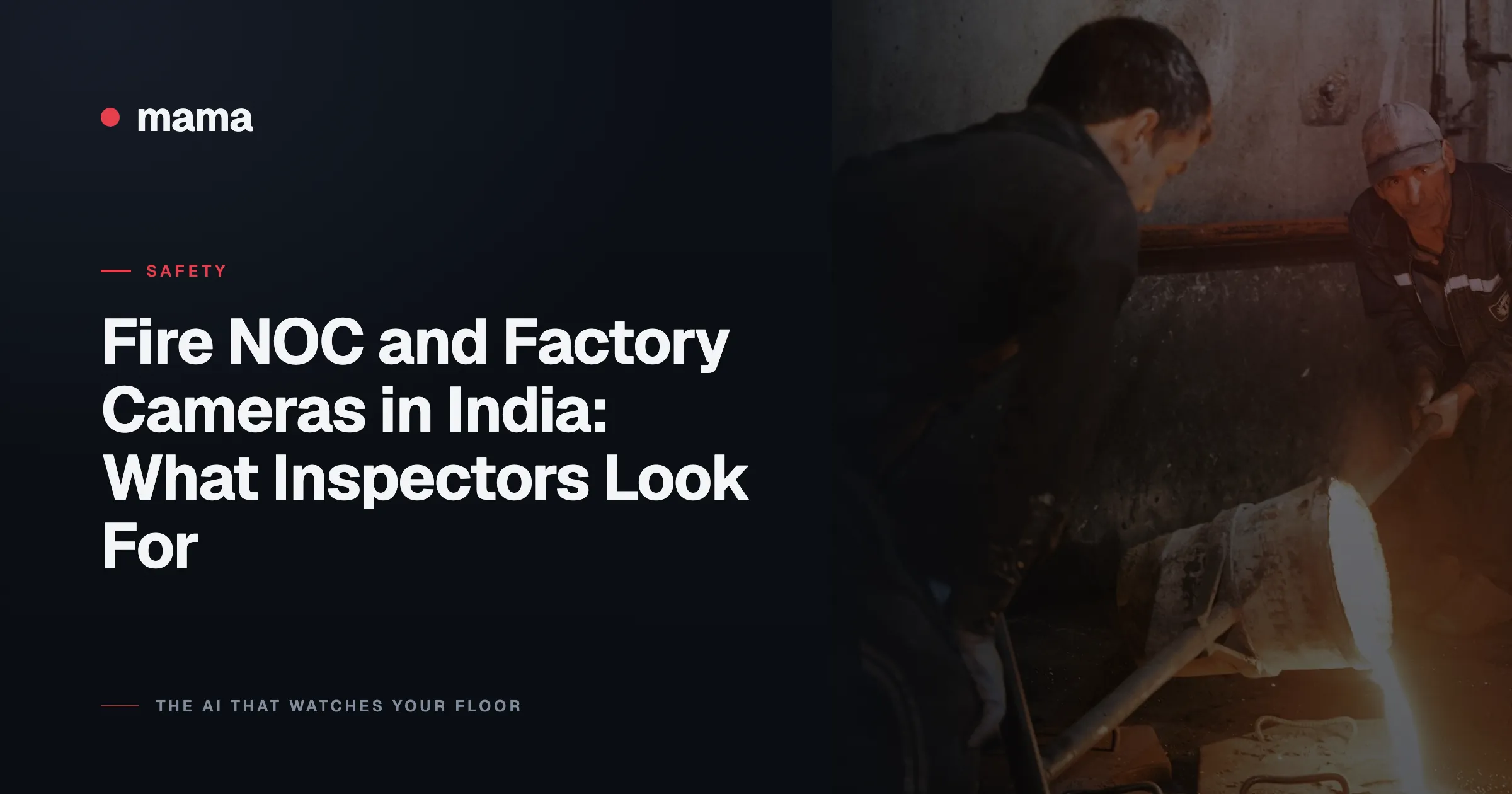 Fire NOC and Factory Cameras in India: What Inspectors Look For